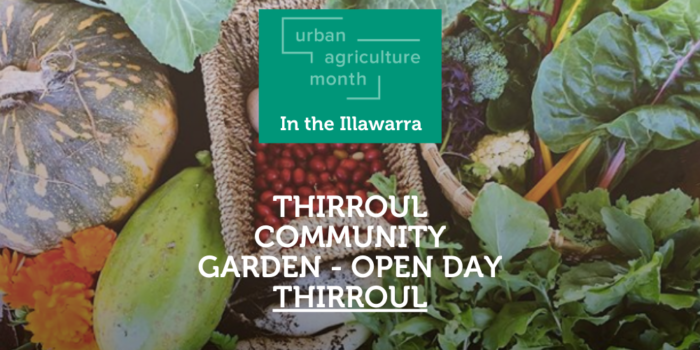 Urban Agriculture Month - Thirroul Community Garden Open Day